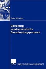 Gestaltung Kundenorientierter Dienstleistungsprozesse af Peter Schreiner