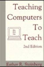 Teaching Computers To Teach af Esther R. Steinberg