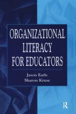 Organizational Literacy for Educators af Jason Earle