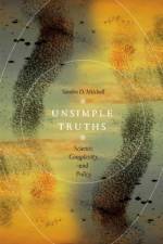 Unsimple Truths af Sandra D. Mitchell