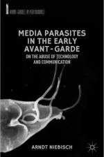 Media Parasites in the Early Avant-Garde