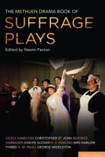 The Methuen Drama Book of Suffrage Plays af Cicely Hamilton