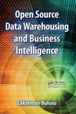 Open Source Data Warehousing and Business Intelligence af Lakshman Bulusu