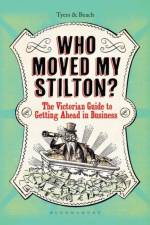 Who Moved My Stilton? af Alan Tyers