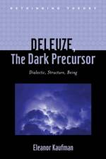 Deleuze, The Dark Precursor af Eleanor (University of California Kaufman