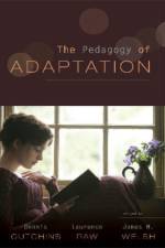 The Pedagogy of Adaptation