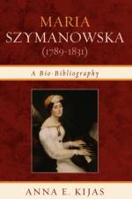 Maria Szymanowska (1789-1831) af Anna E. Kijas