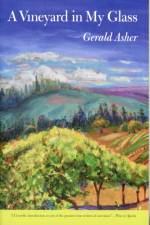 A Vineyard in My Glass af Gerald Asher