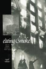 Eating Smoke af Mark (Cleveland State University) Tebeau