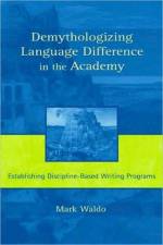 Demythologizing Language Difference in the Academy af Mark Waldo