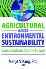 Agricultural and Environmental Sustainability af Manjit S. Kang