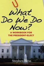 What Do We Do Now? af Stephen Hess