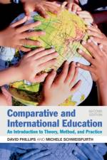 Comparative and International Education af Professor David (University of Oxford Phillips