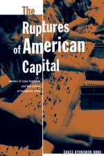 The Ruptures Of American Capital