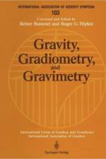 Gravity, Gradiometry, and Gravimetry af Germany) Rummel