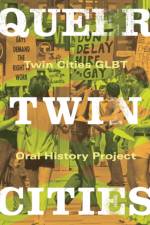 Queer Twin Cities af Twin Cities GLBT Oral History Project