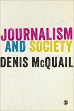 Journalism and Society af Denis McQuail