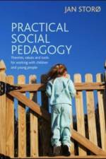 Practical Social Pedagogy af Jan (Oslo University College Storø