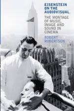 Eisenstein on the Audiovisual