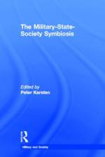 The Military-State-Society Symbiosis