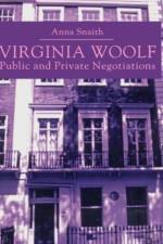 Virginia Woolf: Public and Private Negotiations af A. Snaith