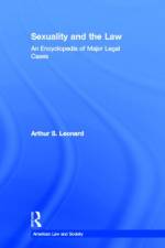 Sexuality and the Law af Arthur S. Leonard