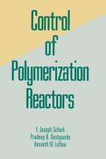 Control of Polymerization Reactors af Vikas M. Nadkarni