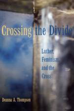Crossing the Divide af Deanna A. Thompson