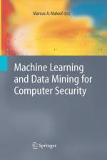 Machine Learning and Data Mining for Computer Security