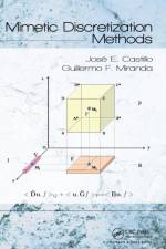 Mimetic Discretization Methods af Jose E. Castillo