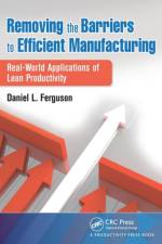 Removing the Barriers to Efficient Manufacturing af Daniel L. Ferguson