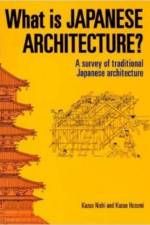 What is Japanese Architecture? af Kazuo Nishi