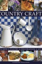 Country Crafts: Kitchen, Pantry, Decoration, Style af Stephanie Donaldson