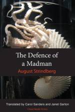 The Defence of a Madman af August Strindberg