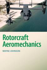 Rotorcraft Aeromechanics af Wayne Johnson