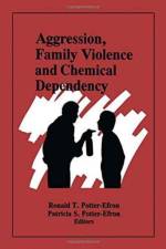 Aggression, Family Violence and Chemical Dependency af Ron Potter-Efron