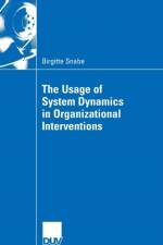 Usage of System Dynamics in Organizational Interventions af Birgitte Snabe