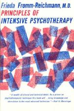 Principles of Intensive Psychotherapy af Frieda Fromm-Reichmann