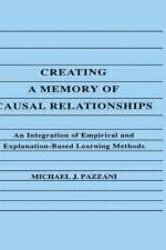 Creating A Memory of Causal Relationships af Michael J. Pazzani