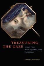 Treasuring the Gaze af Hanneke Grootenboer