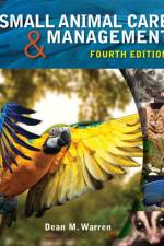 Small Animal Care and Management af Dean (Columbia City High School (retired)) Warren