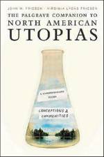 The Palgrave Companion to North American Utopias af J. Friesen