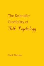 The Scientific Credibility of Folk Psychology af Garth J.O. Fletcher