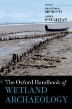 The Oxford Handbook of Wetland Archaeology