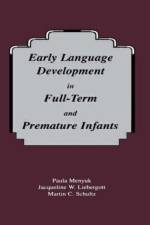 Early Language Development in Full-term and Premature infants af Paula Menyuk