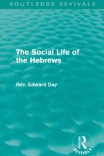 The Social Life of the Hebrews (Routledge Revivals) af Edward Day