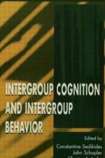 Intergroup Cognition and Intergroup Behavior