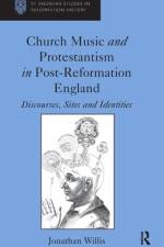 Church Music and Protestantism in Post-Reformation England af Jonathan Willis