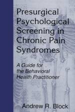 Presurgical Psychological Screening in Chronic Pain Syndromes af Andrew R. Block