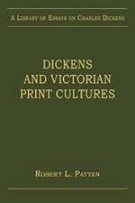 Dickens and Victorian Print Cultures